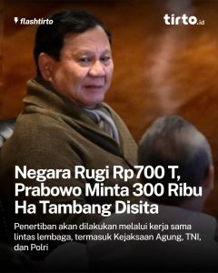 Presiden Prabowo  sita  sekitar 300 ribu hektare lahan tambang di kawasan hutan